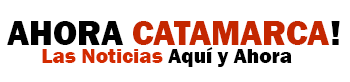 Las noticias de aqui y ahora de Catamarca