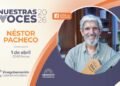 El primer episodio de “Nuestras Voces” 2026 presenta a Nestor Pacheco