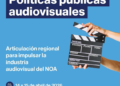 Se realiza el primer Encuentro Regional de Políticas Públicas Audiovisuales