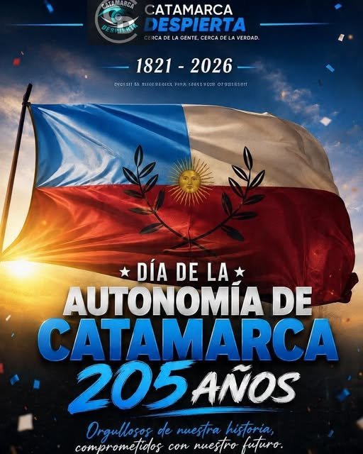 205° ANIVERSARIO DE LA AUTONOMÍA DE CATAMARCA.
